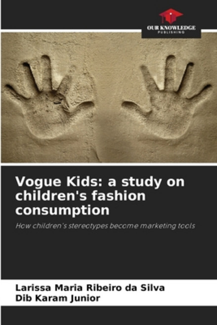(영문도서)Vogue Kids: a study on children's fashion consumption Paperback, Our Knowledge Publishing, English, 9786208755638