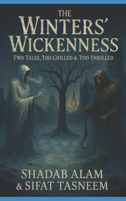 (영문도서)The Winters' Wickedness: Two Tales Too Chilled & Too Thrilled Paperback, Independently Published, English, 9798287039882