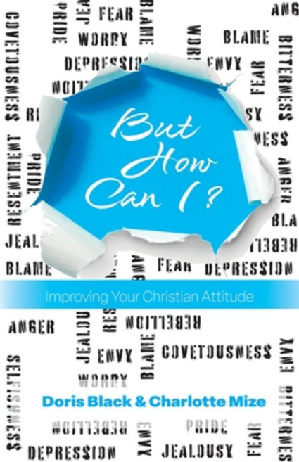 (영문도서) But How Can I?: Improving Your Christian Attitude Paperback, 21st Century Christian, Inc., English, 9780890982044