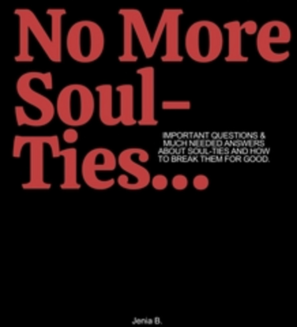 (영문도서) No More Soul-Ties Paperback, Independently Published, English, 9798303457485