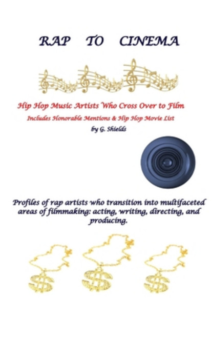 (영문도서) RAP TO CINEMA Hip Hop Music Artists Who Cross Over to Film Profiles of rap artists who transi... Paperback, Positive Progression Publisher, English, 9780578844855