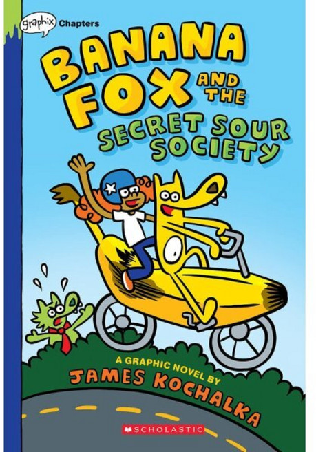 Banana Fox and the Secret Sour Society: A Graphix Chapters Book (Banana Fox #1): Volume...
