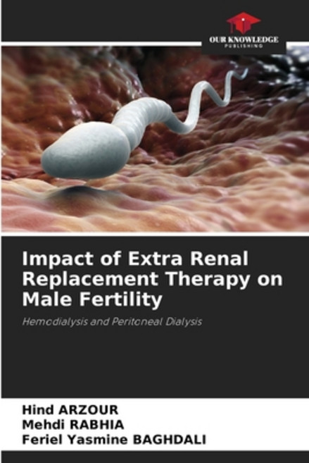 (영문도서)Impact of Extra Renal Replacement Therapy on Male Fertility Paperback, Our Knowledge Publishing, English, 9786206817857