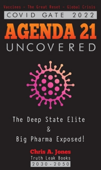 (영문도서) COVID GATE 2022 - Agenda 21 Uncovered: The Deep State Elite & Big Pharma Exposed! Vaccines - ... Paperback, Truth Leak Books, English, 9789493267633