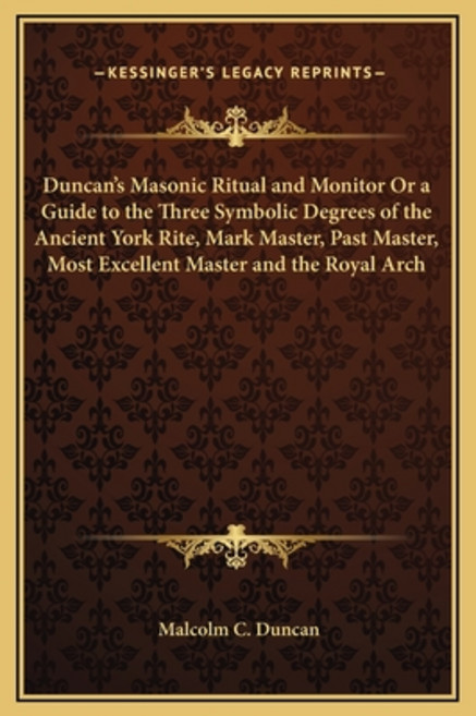 (영문도서) Duncan's Masonic Ritual and Monitor Or a Guide to the Three Symbolic Degrees of the Ancient Y... Hardcover, Kessinger Publishing, English, 9781169311336