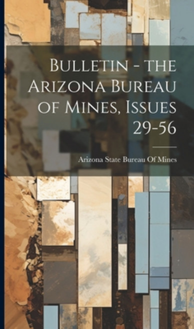 (영문도서) Bulletin - the Arizona Bureau of Mines Issues 29-56 Hardcover, Legare Street Press, English, 9781020727931