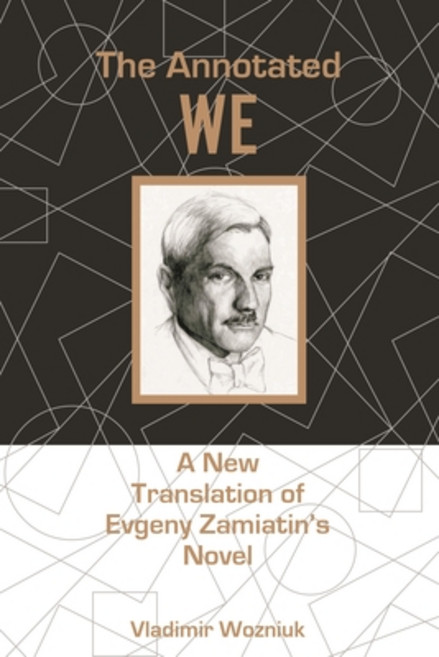 (영문도서)The Annotated We: A New Translation of Evgeny Zamiatin's Novel Hardcover, Lehigh University Press, English, 9781611461787