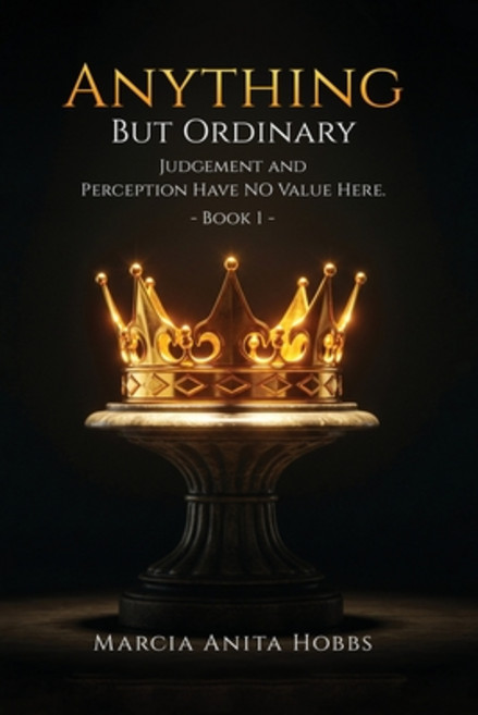 (영문도서)Anything But Ordinary Paperback, Marcia Anita Hobbs, English, 9781967813766