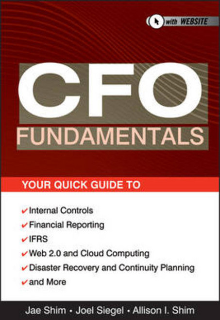 CFO Fundamentals:Your Quick Guide to Internal Controls Financial Reporting IFRS Web 2.0 Clo..., Wiley