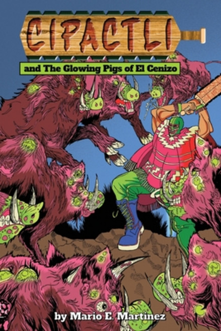 (영문도서) The Glowing Pigs of El Cenizo Paperback, Arrow M Publishing, English, 9798869052575