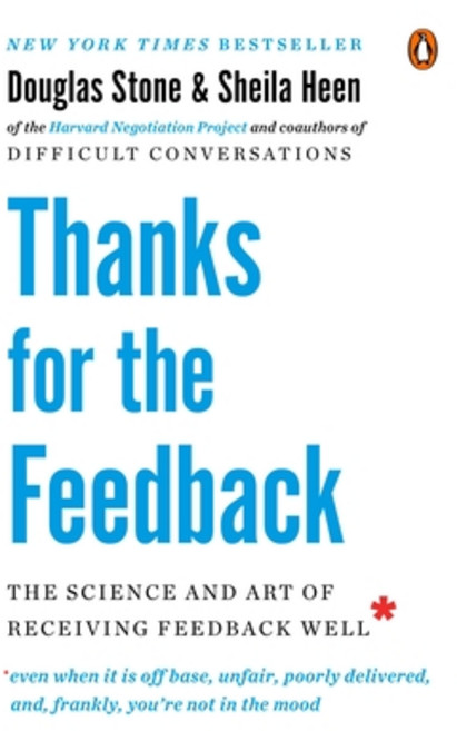 (영문도서) Thanks for the Feedback: The Science and Art of Receiving Feedback Well Paperback, Penguin Books, English, 9780143127130