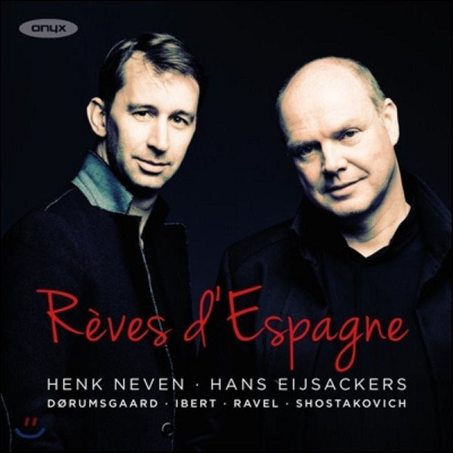 [CD] Henk Neven 에스파냐의 꿈 - 이베르 / 쇼스타코비치 / 알베니즈 / 라벨: 가곡집 (Reves d'Espagne - Lied by Doru...