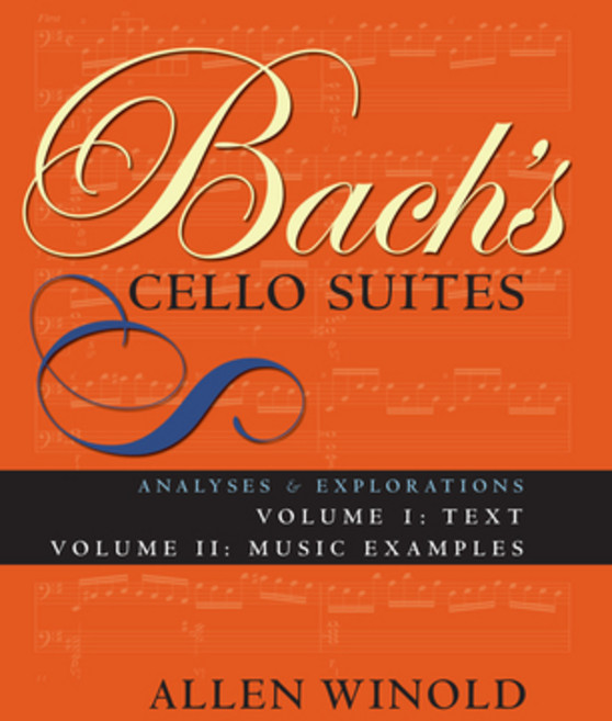 Bach's Cello Suites Volumes 1 and 2: Analyses and Explorations Text Paperback, Indiana University Press