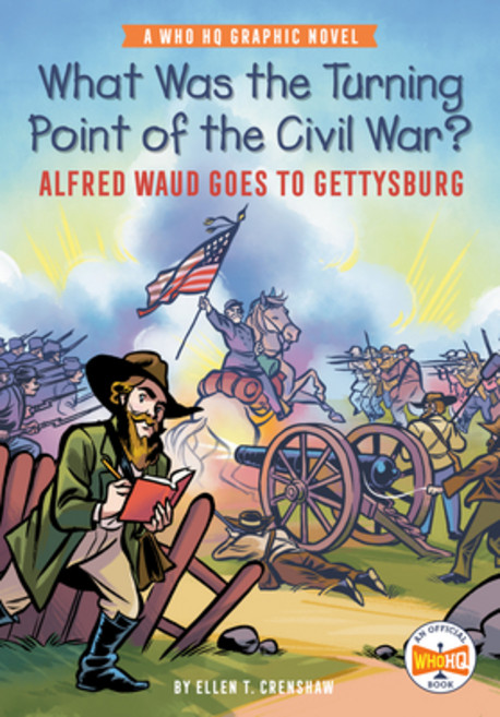 (영문도서) What Was the Turning Point of the Civil War?: Alfred Waud Goes to Gettysburg: A Who HQ Graphi... Paperback, Penguin Workshop, English, 9780593225165