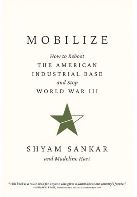 Mobilize: How to Reboot the American Industrial Base and Stop World War III, Bombardier Books - 쿠팡