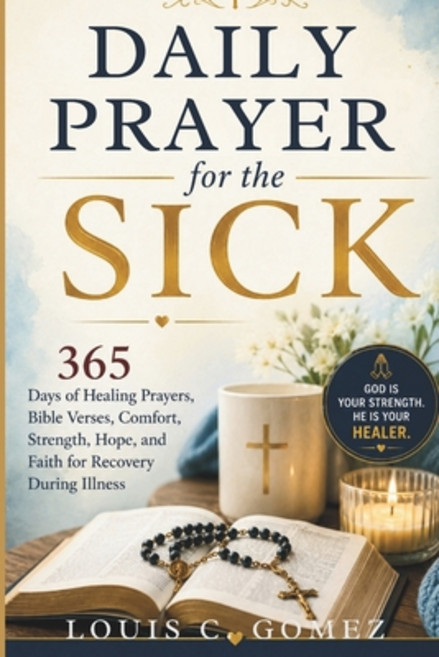(外文書)Daily Prayer for the Sick: 365 Days of Healing Prayers Bible Verses Comfort St... Paperback, Independently Published, English