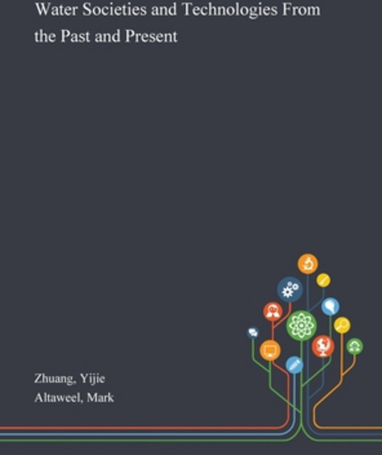 Water Societies and Technologies From the Past and Present Hardcover, Saint Philip Street Press, English, 9781013291739