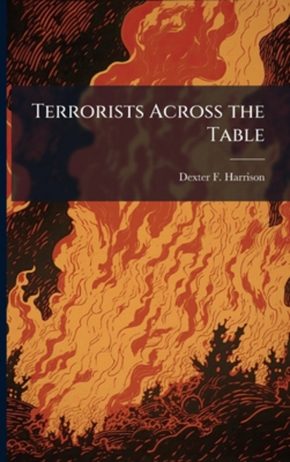 (영문도서)Terrorists Across the Table Paperback, Hutson Street Press, English, 9781025117270