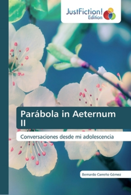 Parábola in Aeternum II Paperback, Justfiction Edition