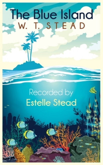 The Blue Island: Experiences of a New Arrival Beyond the Veil Paperback, White Crow Books, English, 9781786771155