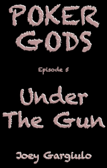 (英文圖書)Poker Gods: Episode 5: UNDER THE GUN 平裝版, Independently Published, 英文