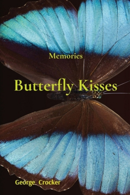 (영문도서) Butterfly Kisses: Memories Paperback, George Bcrocker, English, 9781777915858