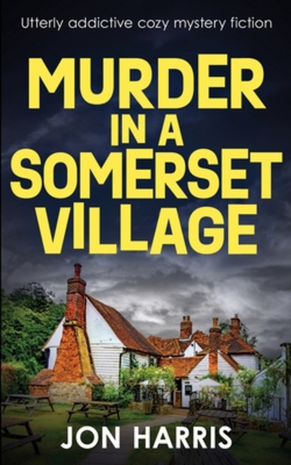 (영문도서) Murder in a Somerset Village: Utterly addictive cozy mystery fiction Paperback, Book Folks, English, 9781804621301