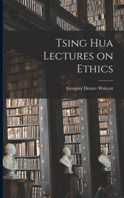 (영문도서) Tsing Hua Lectures on Ethics Paperback, Legare Street Press, English, 9781014906410