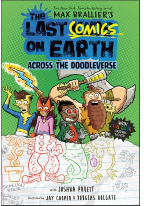 The Last Comics on Earth: Across the Doodleverse: From the Creators of the Last Kids on Earth