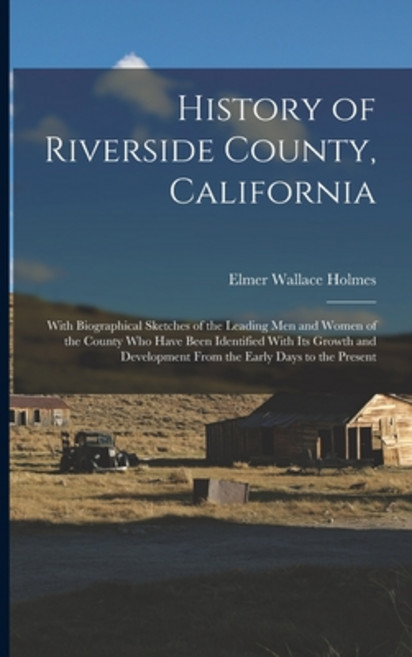 (영문도서) History of Riverside County California: With Biographical Sketches of the Leading Men and Wo... Paperback, Legare Street Press, English, 9781015852136