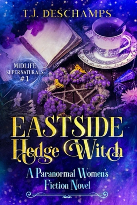 (영문도서) Eastside Hedge Witch: A Paranormal Women's Fiction: (Midlife Supernaturals #1) Paperback, Independently Published, English, 9798495546332
