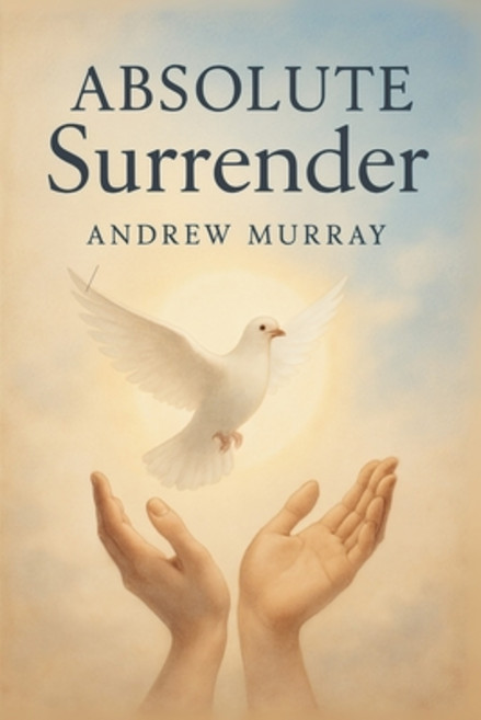 (영문도서)Absolute Surrender: How to Experience God's Power Through Total Submission Paperback, Cosmic Jive Publishing, English, 9781918219326