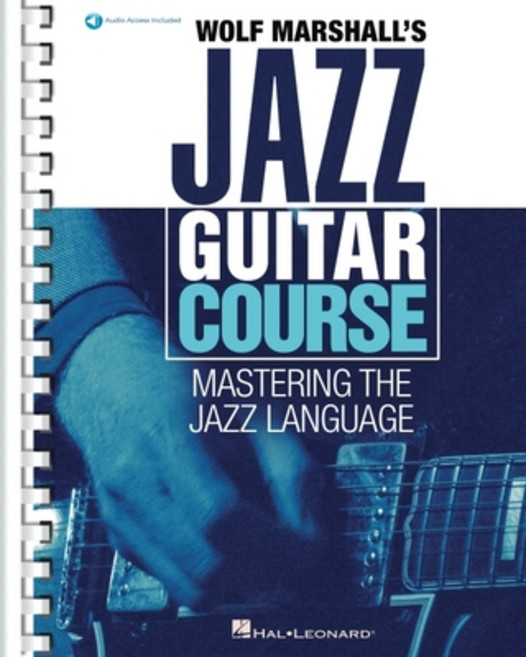 (영문도서) Wolf Marshall's Jazz Guitar Course: Mastering the Jazz Language - Book with Over 600 Audio Tr... Paperback, Hal Leonard Publishing Corp..., English, 9781540054128