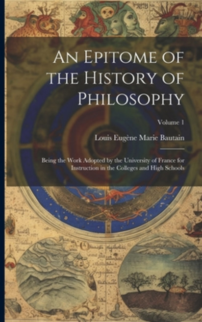 (영문도서) An Epitome of the History of Philosophy: Being the Work Adopted by the University of France f... Paperback, Legare Street Press, English, 9781022518629