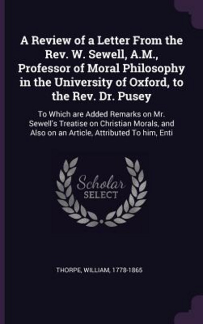 (영문도서) A Review of a Letter From the Rev. W. Sewell A.M. Professor of Moral Philosophy in the Univ... Paperback, Palala Press, English, 9781378694688