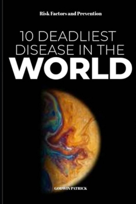 (영문도서) 10 Deadliest Disease in the World: Risk factors and prevention Paperback, Independently Published, English, 9798355797157