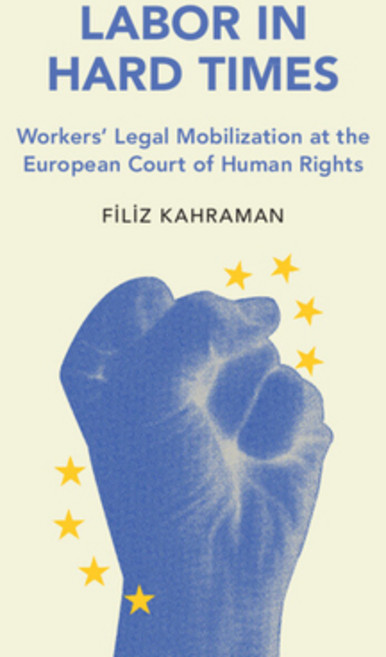 (英文圖書)Labor in Hard Times: Workers' Legal Mobilization at the European Court of Human... 平裝版, Cambridge University Press, 英文
