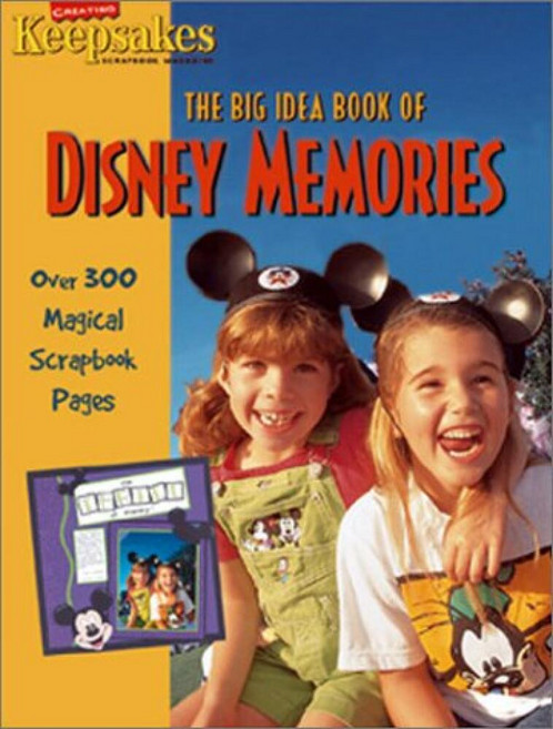 [5] The Big Idea Book of Disney Memories (Creating Keepsakes Scrapbooking Magazine) [paperback], [5] The Big Idea Book of Disne