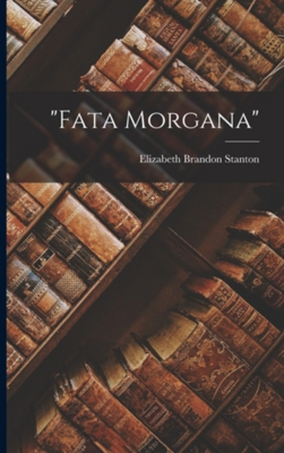 (영문도서) Fata Morgana Paperback, Legare Street Press, English, 9781016584265