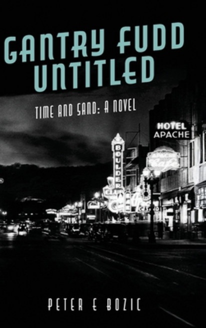 (英文圖書)Gantry Fudd Untitled: Time and Sand: A Novel 精裝版, Palmetto Publishing, 英文, 精裝本