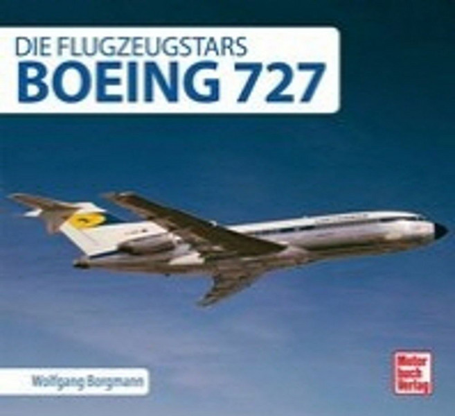 Boeing 727:Die Flugzeugstars, Boeing 727, Borgmann, Wolfgang(저), Motorbuch Verlag