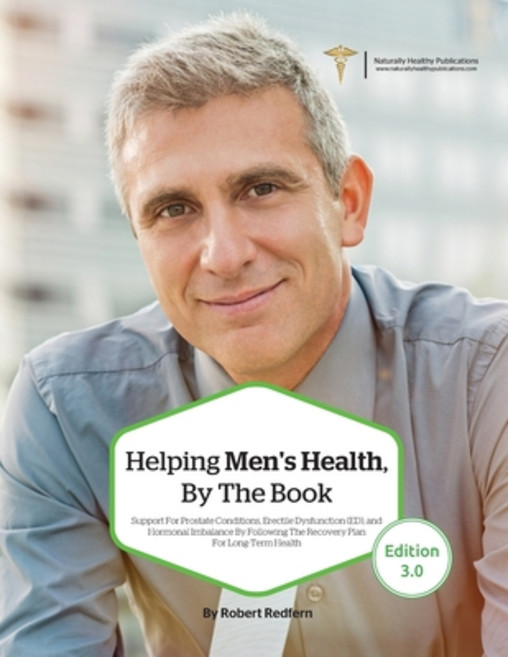 Helping Men's Health By The Book: Support for Prostate Conditions (ED) and H... Paperback, Naturally Healthy Publications