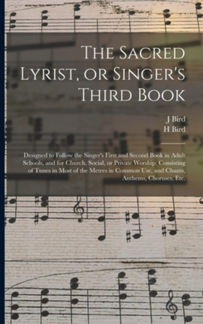 (영문도서) The Sacred Lyrist or Singer's Third Book: Designed to Follow the Singer's First and Second B... Paperback, Legare Street Press, English, 9781013968556