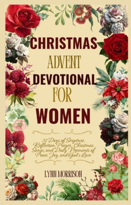 (영문도서)Christmas Advent Devotional For Women: 31 Days of Scripture Reflection Prayer ... Paperback, Independently Published, English, 9798276765136