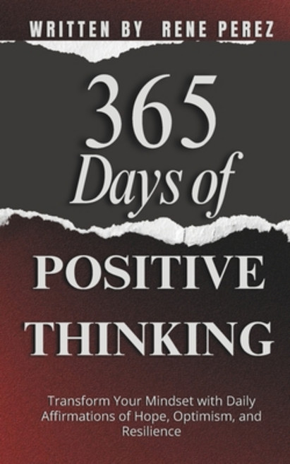 (英文圖書)365 Days of Positive Thinking: Transform Your Mindset with Daily Affirmations of... 平裝版, Independently Published, 英文