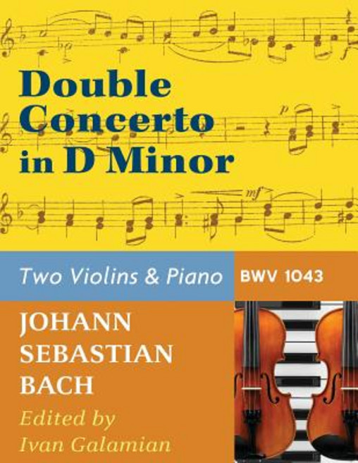 Bach J.S. Double Concerto in d minor BWV 1043 for Two Violins and Piano by Galamian International Paperback, Allegro Editions