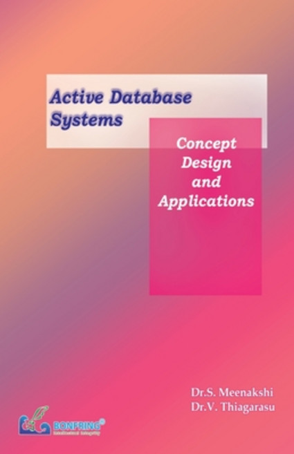 (영문도서) Active Database Systems Concept Design and Applications Paperback, Bonfring Technology Solutions, English, 9789386638007