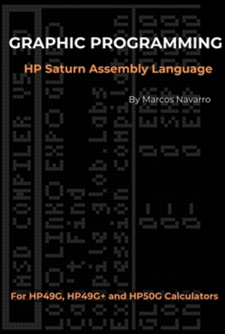 (영문도서) GRAPHIC PROGRAMMING HP Saturn Assembly Language: FOR HP49G HP49G+ and HP50G CA... Paperback, Independently Published, English, 9798310527478