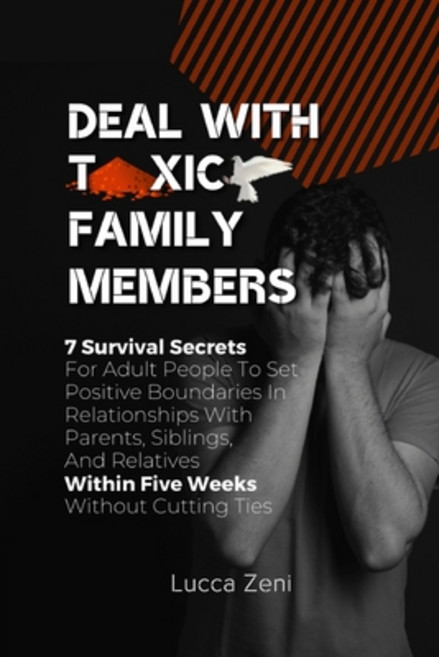 (영문도서) Deal With Toxic Family Members Paperback, Lucca Zeni, English, 9781739171001