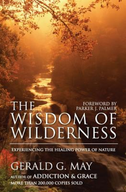 (영문도서) The Wisdom of Wilderness: Experiencing the Healing Power of Nature Paperback, HarperOne, English, 9780061146633